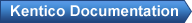 Kentico Documentation